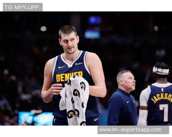 约基奇高效表现砍下25分19板10助攻阿德尔曼称其为篮球效率之王 约基奇高效表现砍下25分19板10助攻阿德尔曼称其为篮球效率之王